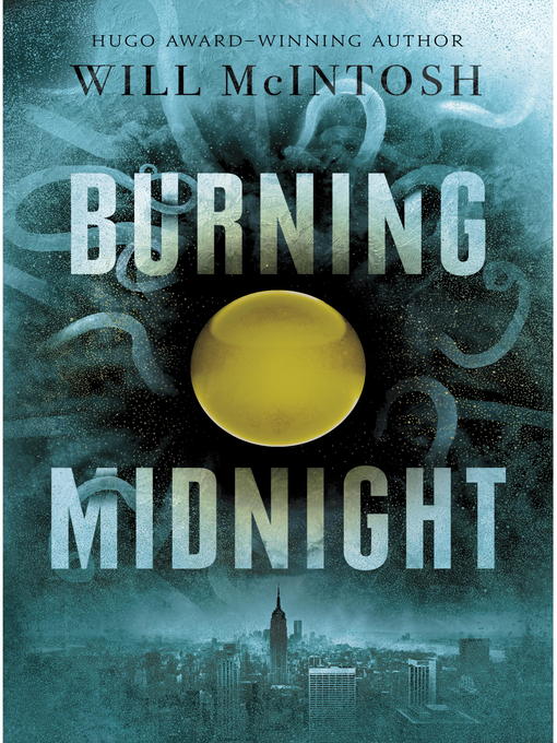 Title details for Burning Midnight by Will McIntosh - Available